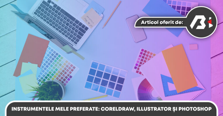 Instrumentele mele preferate CorelDRAW Illustrator și Photoshop BarbuIulian